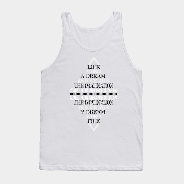 Life is only a dream -Bill hicks Tank Top by kurticide